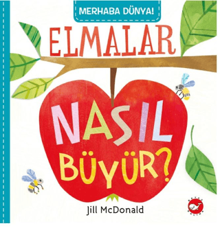 Merhaba Dünya! Elmalar Nasıl Büyür?