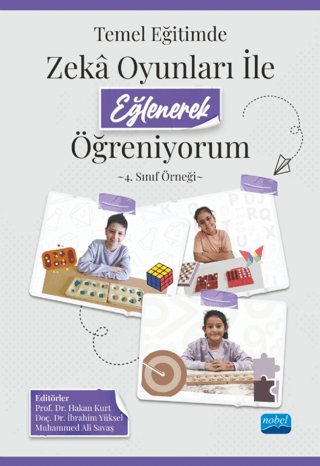 Temel Eğitimde Zeka Oyunları İle Eğlenerek Öğreniyorum - 4. Sınıf Örneği