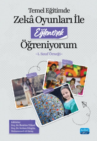 Temel Eğitimde Zekâ Oyunları ile Eğlenerek Öğreniyorum -1. Sınıf Örneği-
