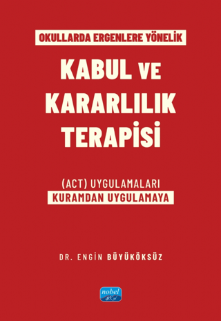 Okullarda Ergenlere Yönelik Kabul ve Kararlılık Terapisi