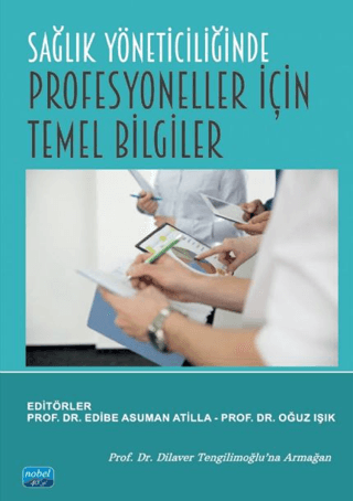 Sağlık Yöneticiliğinde Profesyoneller İçin Temel Bilgiler