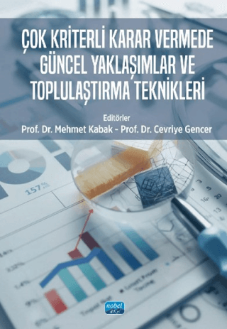 Çok Kriterli Karar Vermede Güncel Yaklaşımlar ve Toplulaştırma Teknikleri