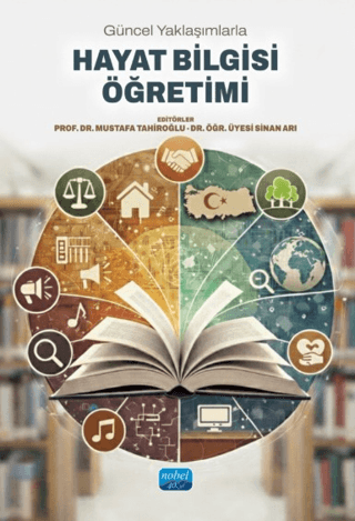 Güncel Yaklaşımlarla Hayat Bilgisi Öğretimi