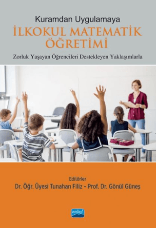 Kuramdan Uygulamaya İlkokul Matematik Öğretimi