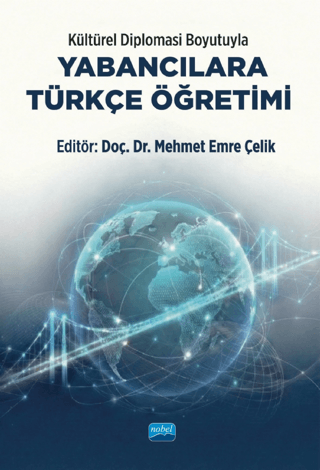 Kültürel Diplomasi Boyutuyla Yabancılara Türkçe Öğretimi