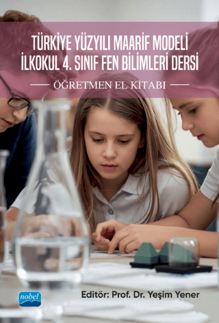 Türkiye Yüzyılı Maarif Modeli İlkokul 4. Sınıf Fen Bilimleri Dersi Öğretmen El Kitabı