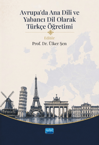 Avrupa’da Ana Dili ve Yabancı Dil Olarak Türkçe Öğretimi