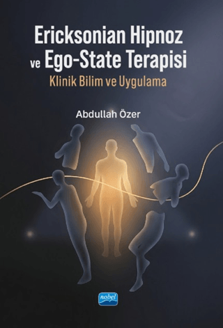 Ericksonian Hipnoz ve Ego-State Terapisi