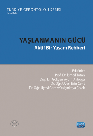Yaşlanmanın Gücü - Aktif Bir Yaşam Rehberi