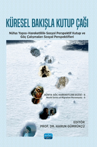 Küresel Bakışla Kutup Çağı Dizisi - 6