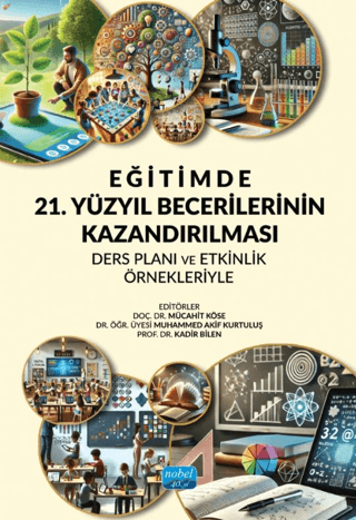 Eğitimde 21. Yüzyıl Becerilerinin Kazandırılması: Ders Planı ve Etkinlik Örnekleriyle