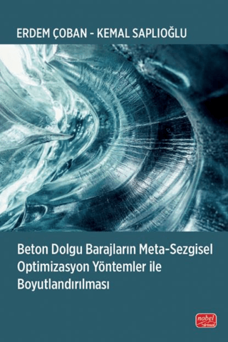 Beton Dolgu Barajların Meta-Sezgisel Optimizasyon Yöntemler ile Boyutlandırılması