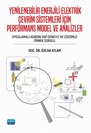 Yenilenebilir Enerjili Elektrik Çevrim Sistemleri İçin Performans Model ve Analizler