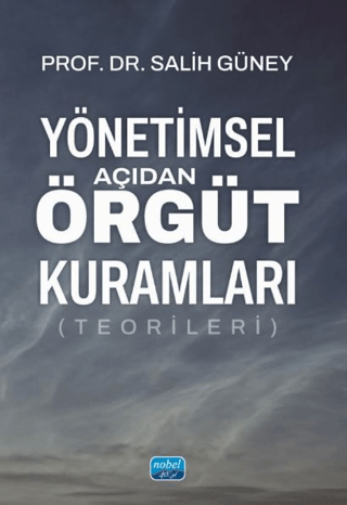 Yönetimsel Açıdan Örgüt Kuramları (Teorileri)