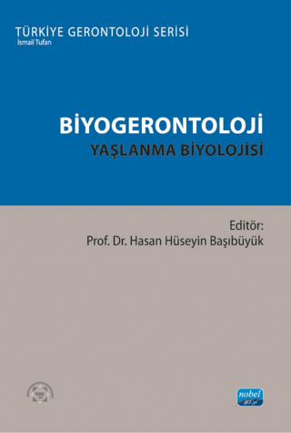 Biyogerontoloji - Yaşlanma Biyolojisi