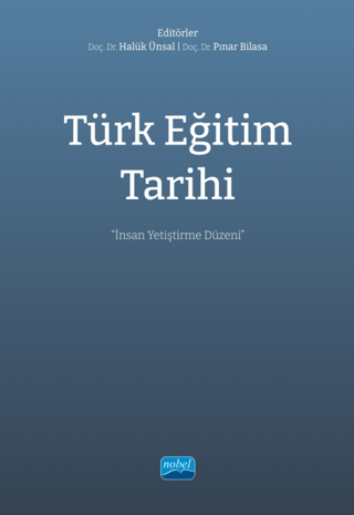 Türk Eğitim Tarihi - İnsan Yetiştirme Düzeni