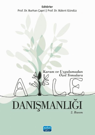 Kuram ve Uygulamadan Özel Temalara Aile Danışmanlığı