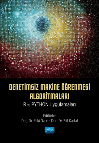 Denetimsiz Makine Öğrenmesi Algoritmaları: R ve Python Uygulamaları