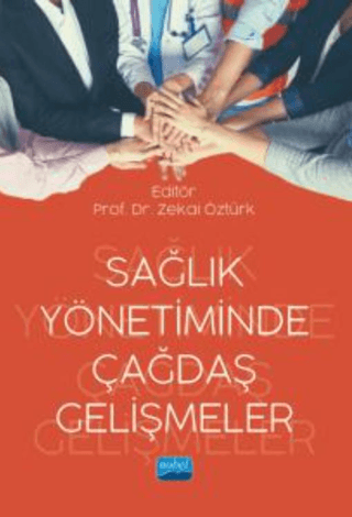 Sağlık Yönetiminde Çağdaş Gelişmeler