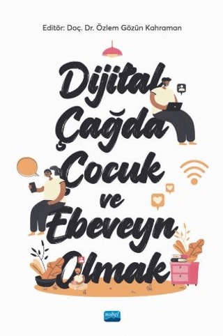 Dijital Çağda Çocuk ve Ebeveyn Olmak