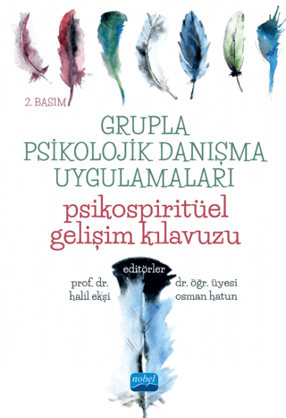 Grupla Psikolojik Danışma Uygulamaları - Psikospiritüel Gelişim Kılavuzu