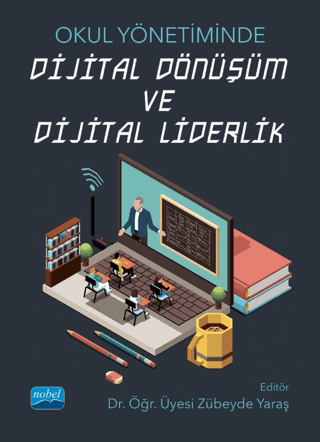 Okul Yönetiminde Dijital Dönüşüm ve Dijital Liderlik
