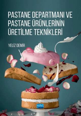 Pastane Departmanı Ve Pastane Ürünlerinin Üretilme Teknikleri