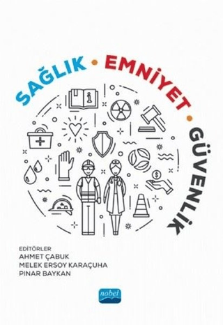 Sağlık, Emniyet, Güvenlik