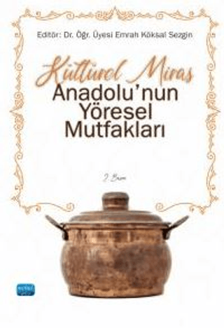 Kültürel Miras Anadolu'nun Yöresel Mutfakları