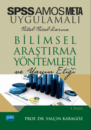 SPSS ve AMOS Uygulamalı Bilimsel Araştırma Yöntemleri ve Yayın Etiği