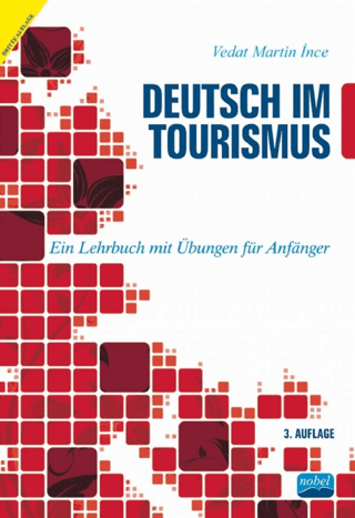 Deutsch im Tourismus - Ein Lehrbuch mit Übungen für Anfänger