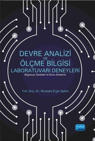 Devre Analizi ve Ölçme Bilgisi Laboratuvarı Deneyleri