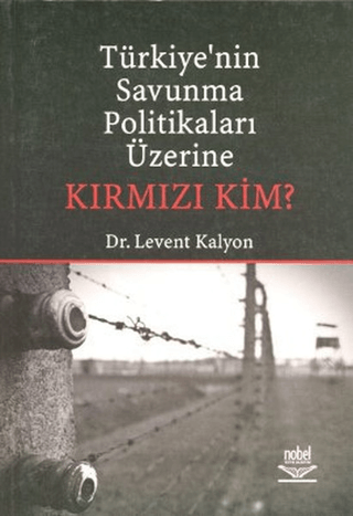 Türkiye’nin Savunma Politikaları Üzerine Kırmızı Kim?
