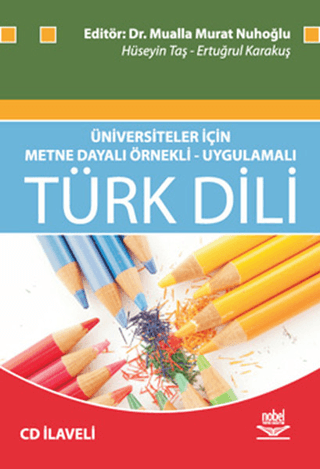 Üniversiteler İçin Metne Dayalı Örnekli- Uygulamalı Türk Dili