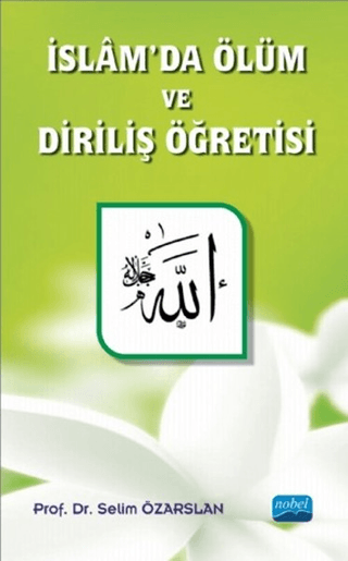 İslam'da Ölüm ve Diriliş Öğretisi