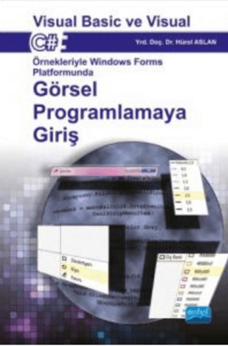 Görsel Programlamaya Giriş : Visual Basic ve Visual C#