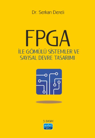 FPGA ile Gömülü Sistemler ve Sayısal Devre Tasarımı