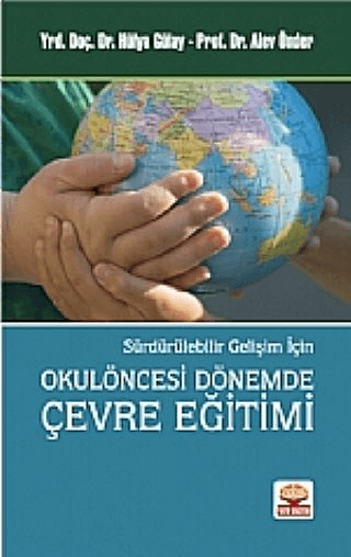 Sürdürülebilir Gelişim İçin Okulöncesi Dönemde Çevre Eğitimi