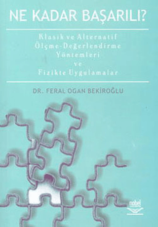 Ne Kadar Başarılı? Klasik ve Alternatif Ölçme-Değerlendirme Yöntemleri ve Fizikte Uygulamalar
