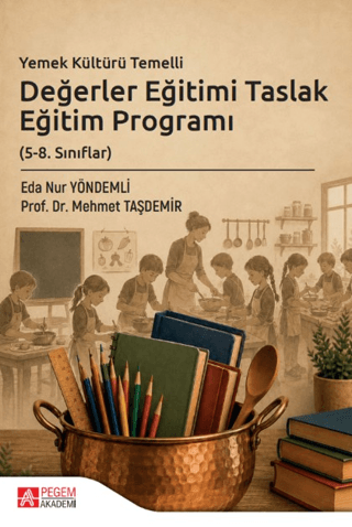 Yemek Kültürü Temelli Değerler Eğitimi Taslak Eğitim Programı (5-8. Sınıflar)