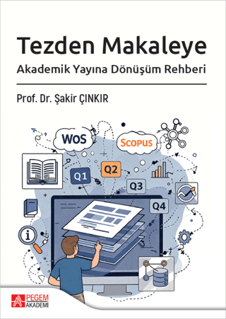 Tezden Makaleye Akademik Yayına Dönüşüm Rehberi