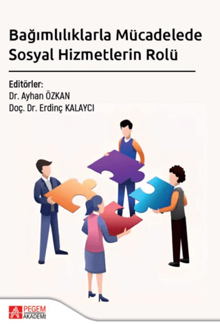 Bağımlılıklarla Mücadelede Sosyal Hizmetlerin Rolü