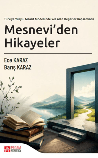 Türkiye Yüzyılı Maarif Modeli’nde Yer Alan Değerler Kapsamında Mesnevi'den Hikayeler