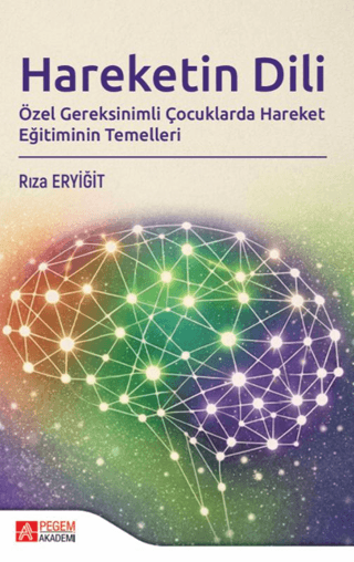 Hareketin Dili: Özel Gereksinimli Çocuklarda Hareket Eğitiminin Temelleri