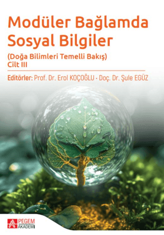 Modüler Bağlamda Sosyal Bilgiler - Doğa Bilimleri Temelli Bakış - Cilt III