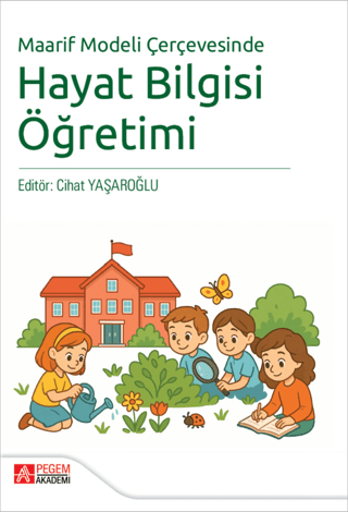 Maarif Modeli Çerçevesinde Hayat Bilgisi Öğretimi