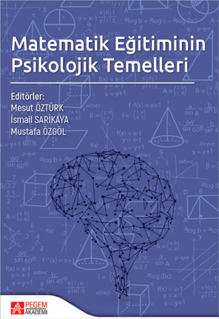 Matematik Eğitiminin Psikolojik Temelleri