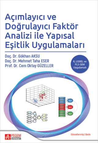 Açımlayıcı ve Doğrulayıcı Faktör Analizi ile Yapısal Eşitlik Uygulamaları