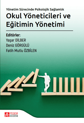 Yönetim Sürecinde Psikolojik Sağlamlık Okul Yöneticileri ve Eğitimin Yönetimi