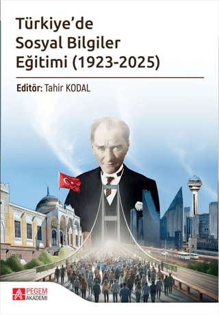 Türkiye'de Sosyal Bilgiler Eğitimi (1923-2025)